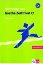 MIT ERFOLG ZUM GOETHE-ZERTIFIKAT C1 UEBUNGSBUCH (+ CD)