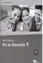 MIT ERFOLG ZU FIT IN DEUTSCH 1 (A1) LEHRERHANDBUCH