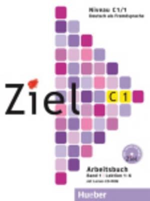 ZIEL C1 (LEKTIONEN 1-6) BAND 1 ARBEITSBUCH (+ CD-ROM)