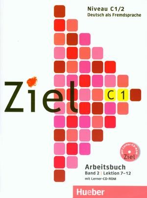 ZIEL C1 (LEKTIONEN 7-12) BAND 2 ARBEITSBUCH (+ CD-ROM)