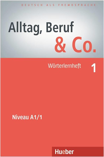 ALLTAG,BERUF & CO. 1 Α1.1 WOERTERHEFT