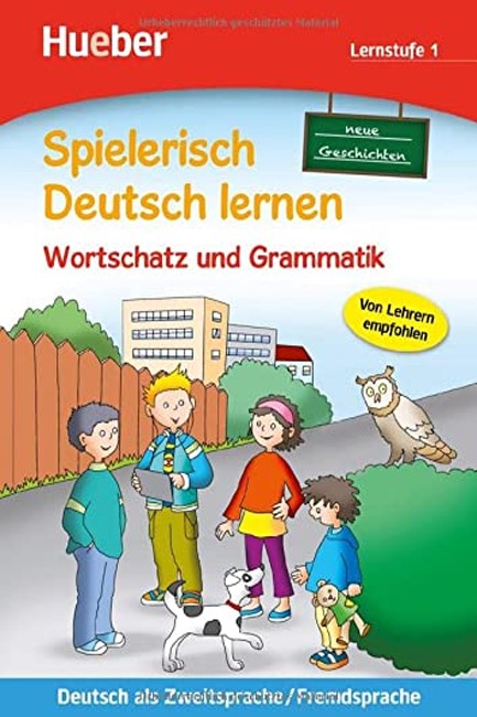 SPIELERISCH DEUTSCH LERNEN-NEUE GESCHICHTEN-WORTSCHATZ UND GRAMMATIK - LERNSTUFE 1