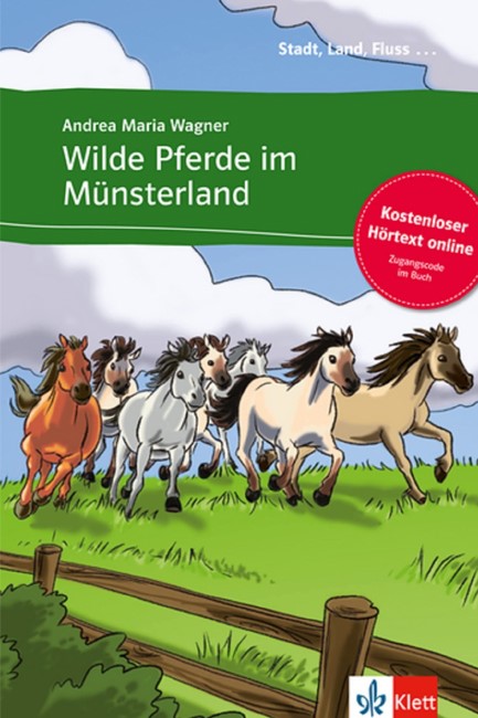 STADT, LAND, FLUSS... : WILDE PFERDE IM MUNSTERLAND (+ AUDIO CD)