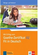 MIT ERFOLG ZUM FIT IN DEUTSCH GOETHE-ZERTIFIKAT A2 UEBUNGSBUCH UND TESTBUCH