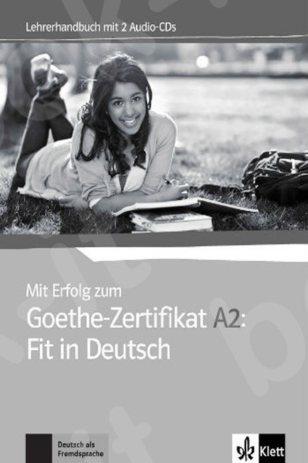 MIT ERFOLG ZUM FIT IN DEUTSCH GOETHE-ZERTIFIKAT A2 LEHRERHANDBUCH (+ 2 CD)