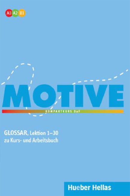 MOTIVE Α1 - Α2 - Β1 (LEKTION 1 - 30) GLOSSAR