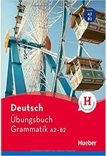 DEUTSCH UEBUNGSBUCH GRAMMATIK A2-B2