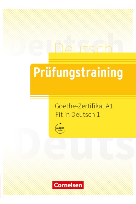 PRUEFUNGSTRAINING GOETHE-ZERTIFIKAT A1:FIT IN DEUTSCH 1