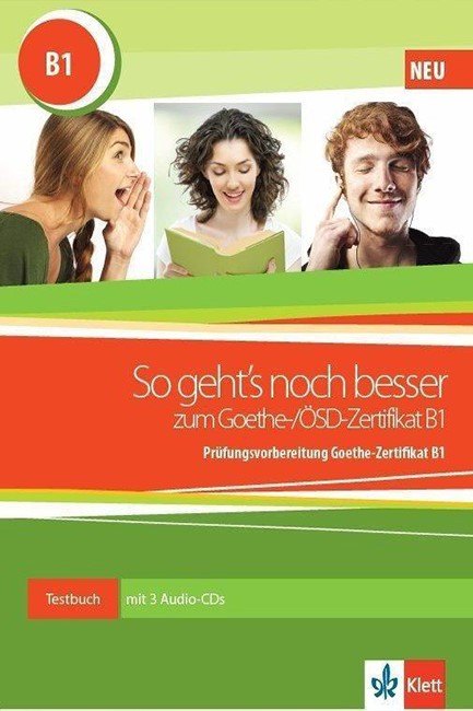 SO GEHT'S NOCH BESSER ZUM GOETHE ZERTIFIKAT B1 TESTBUCH (+KLETT BOOK-APP+GLOSSAR+AUDIOS ONLINE)