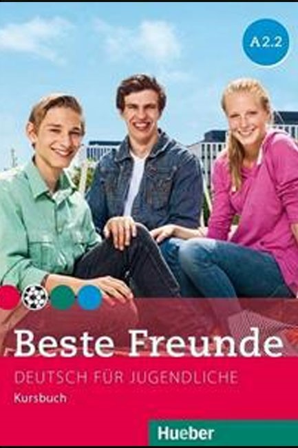 BESTE FREUNDE A2.2 KURSBUCH