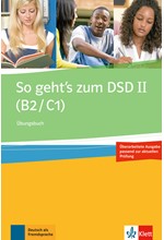 SO GEHT'S ZUM DSD II B2 + C1 UEBUNGSBUCH