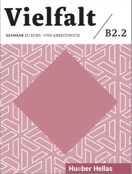 VIELFALT B2.2 GLOSSAR ZU KURS UND ARBEITSBUCH