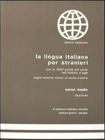 LA LINGUA ITALIANA PER STRANIERI MEDIO LEZONI STUDENTE