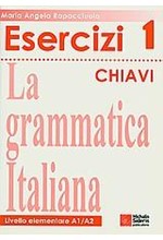 LA GRAMMATICA ITALIANA ESERCIZI 1 CHIAVI 2ND ED