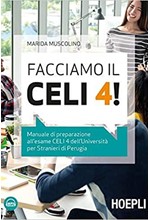 FACCIAMO IL CELI 4! MANUALE DI PREPARAZIONE ALL'ESAME CELI 4