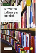 LETTERATURA ITALIANA PER STRANIERI (+ AUDIO CD)