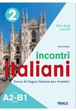 INCONTRI ITALIANI 2 A2-B1 ESERCIZI