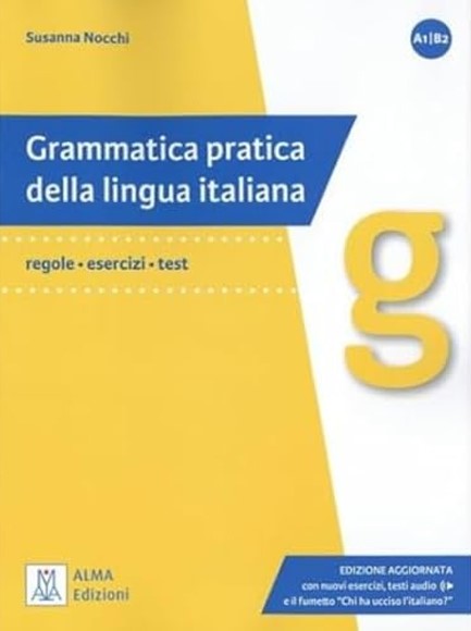 GRAMMATICA PRATICA DELLA LINGUA ITALIANA A1/B2