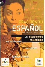 PRACTICA TU ESPANOL B1 LAS EXPRESIONES COLOQUIALES