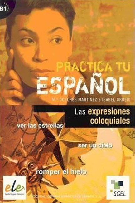 PRACTICA TU ESPANOL B1 LAS EXPRESIONES COLOQUIALES