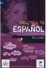 PRACTICA TU ESPANOL B1 SER Y ESTAR