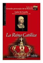 LA REINA CATOLICA (GRANDES PERS.DE LA HISTORIA)