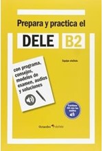 PREPARA Y PRACTICA EL DELE B2 (+ CD) N/E