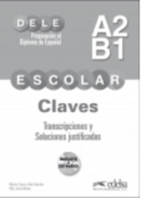 DELE ESCOLAR Α2 + Β1 CLAVES (+ CD)