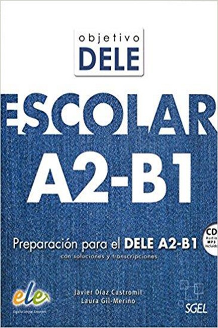 OBJETIVO DELE ESCOLAR A2-B1: STUDENT BOOK+CD