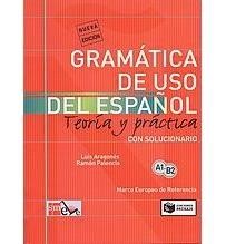 GRAMATICA DE USO DEL ESPANOL A1 - B2 TEORIA Y PRATICA (CON SOLUCIONARIO)