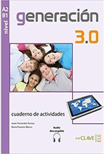 GENERACION 3.0 A2 + B1 EJERCICIOS (+ AUDIO DESCARGABLE)