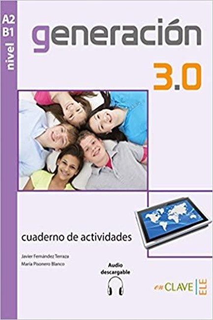 GENERACION 3.0 A2 + B1 EJERCICIOS (+ AUDIO DESCARGABLE)