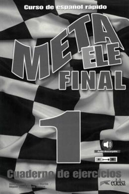 META ELE FINAL 1 A1 - B1 EJERCICIOS (+ DOWNLOADABLE AUDIO)