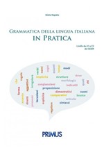 GRAMMATICA DELLA LINGUA ITALIANA IN PRATICA ED.2021