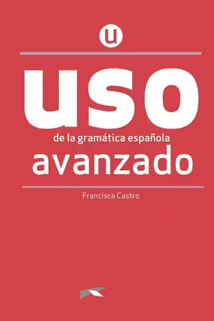 USO DE LA GRAMATICA AVANZADO ALUMNO PACK 2023