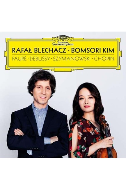 BLECHACZ-KIM DEBUSY, FAURE, SZYMANOWSKI CD