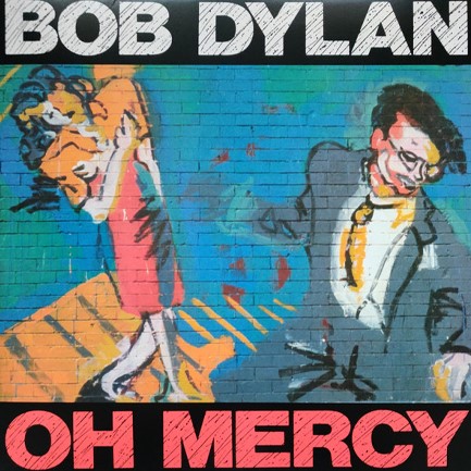 BOB DYLAN - OH MERCY