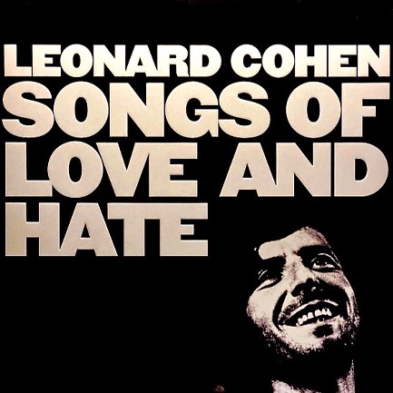 LEONARD COHEN - SONGS OF LOVE AND HATE