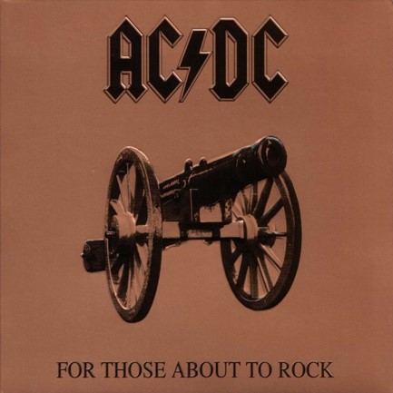 AC/DC - FOR THOSE ABOUT TO ROCK WE SALUTE YOU