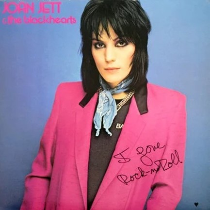 JOAN JETT & THE BLACKHEARTS - I LOVE ROCK 'N' ROLL