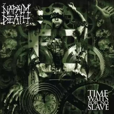 NAPALM DEATH - TIME WAITS FOR NO SLAVE