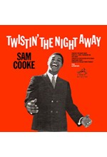 SAM COOKE - TWISTIN' THE NIGHT AWAY