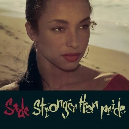 SADE - STRONGER THAN PRIDE