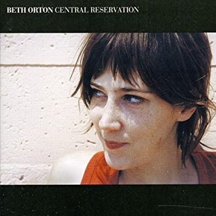 BETH ORTON - CENTRAL RESERVATION (2 LP)