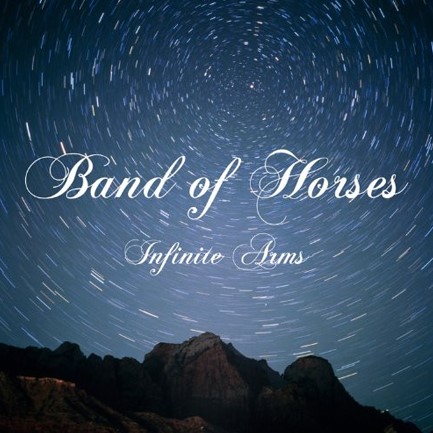 BAND OF HORSES - INFINITE ARMS