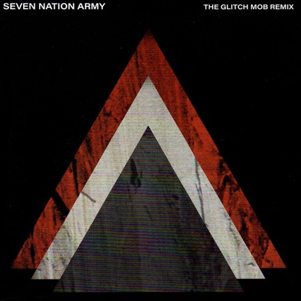 THE WHITE STRIPES - SEVEN NATION ARMY X THE GLITCH MOB