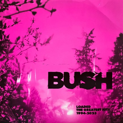 BUSH - LOADED: THE GREATEST HITS (2 LP)