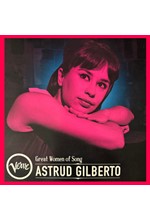 ASTRUD GILBERTO - GREAT WOMEN OF SONG: ASTRUD GILBERTO