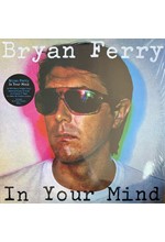 BRYAN FERRY - IN YOUR MIND