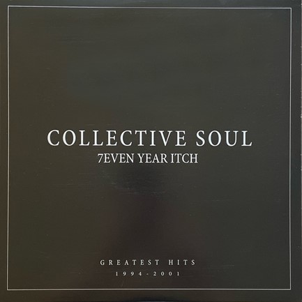 COLLECTIVE SOUL - 7EVEN YEAR ITCH: GREATEST HITS